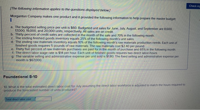 Company makes one product and it provided the following information to help