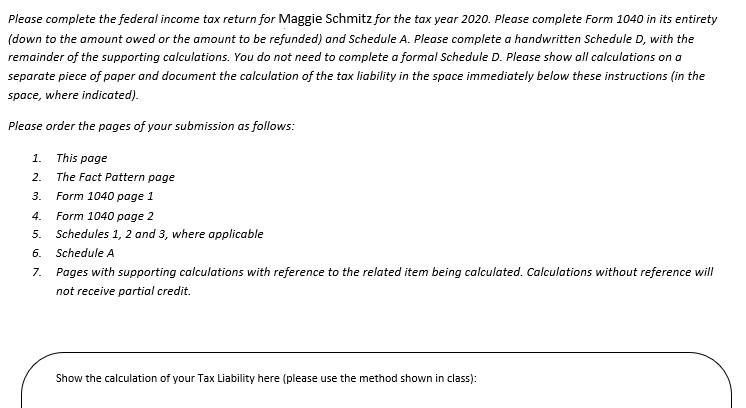  Please complete the federal income tax return for Maggie Schmitz for