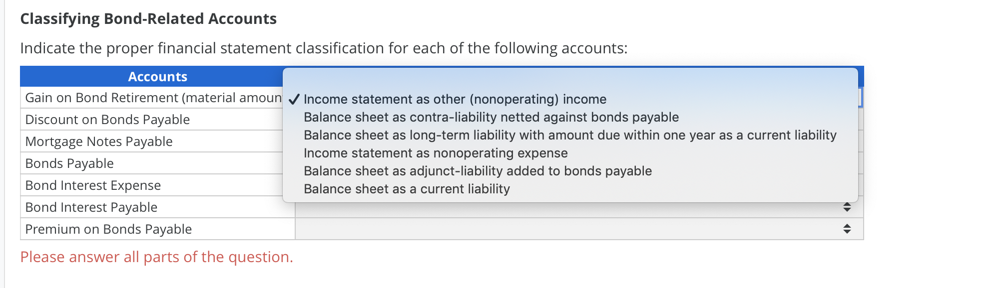 Classifying Bond-Related Accounts Indicate the proper financial statement classification for each
