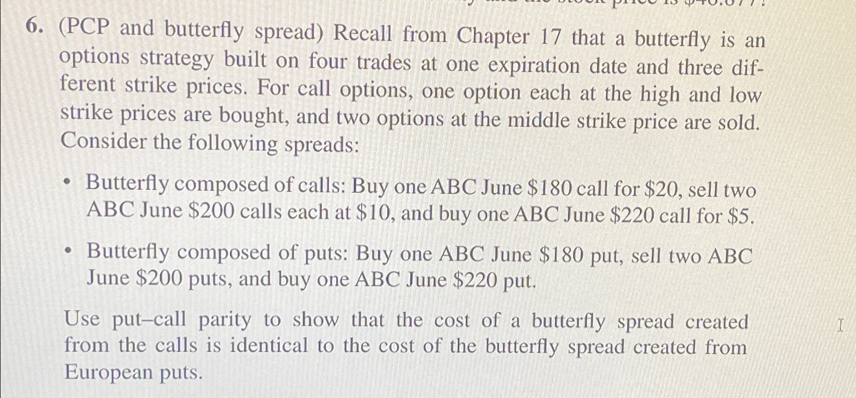  (PCP and butterfly spread) Recall from Chapter 17 that a butterfly