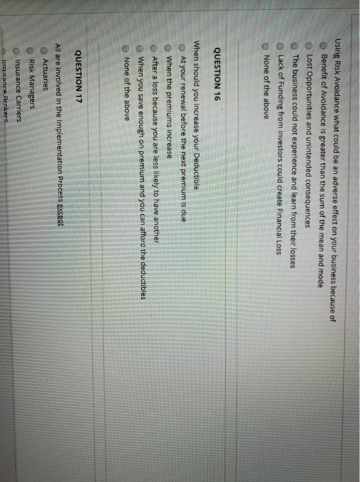  Using Risk Avoidance what could be an adverse effect on your