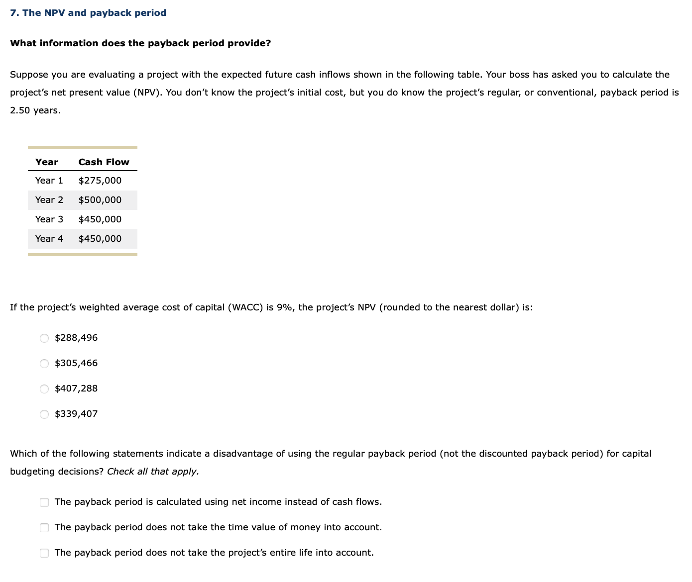  The NPV and payback period What information does the payback period