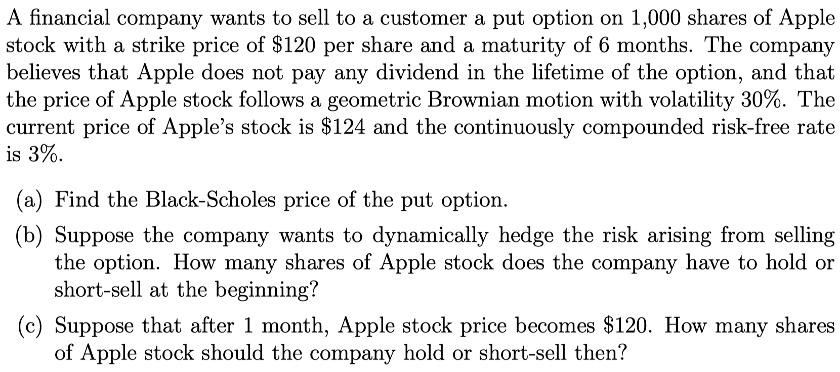 Please do Not use excel. I need numerical solution. A financial company