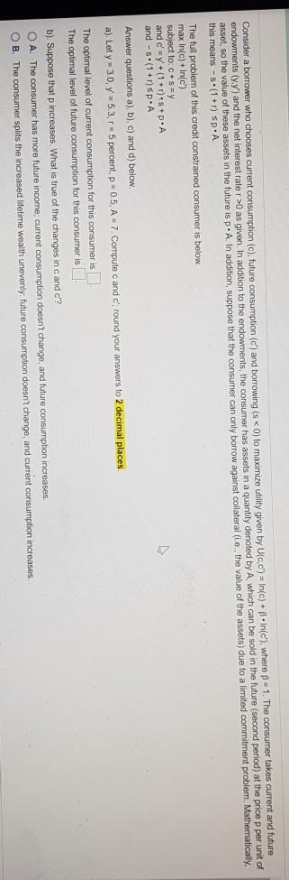 Consider a borrower who chooses current consumption (c), future consumption (c')