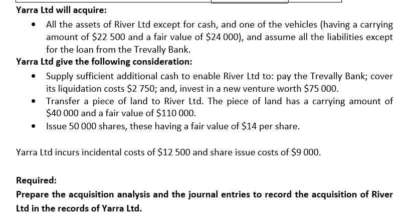 & Analysis Exercise 25.7 (amended) Yarra Ltd will acquire River Ltd, and