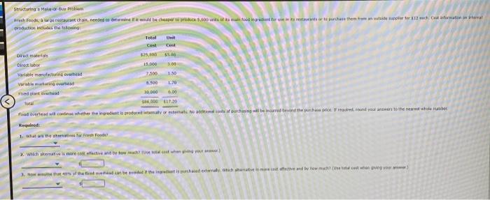 Structuring a Make-or-Buy Problem Fresh Foods, a large restaurant chain, needed to