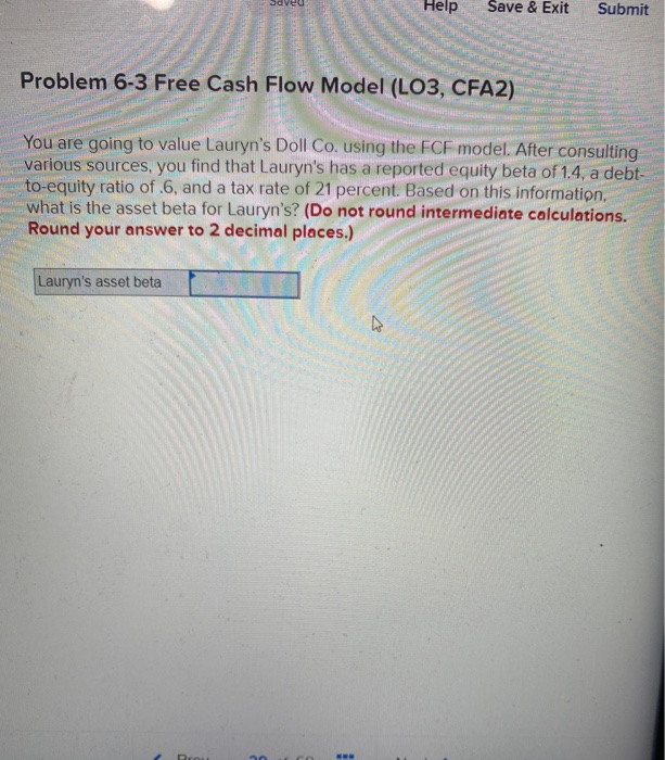  Help Save & Exit Submit Problem 6-3 Free Cash Flow Model
