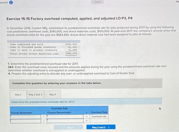  Saved ework He Exercise 15-15 Factory overhead computed, applied, and adjusted