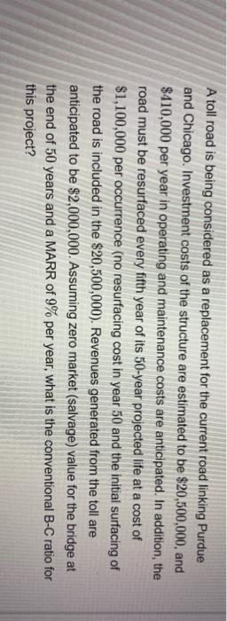  A toll road is being considered as a replacement for the