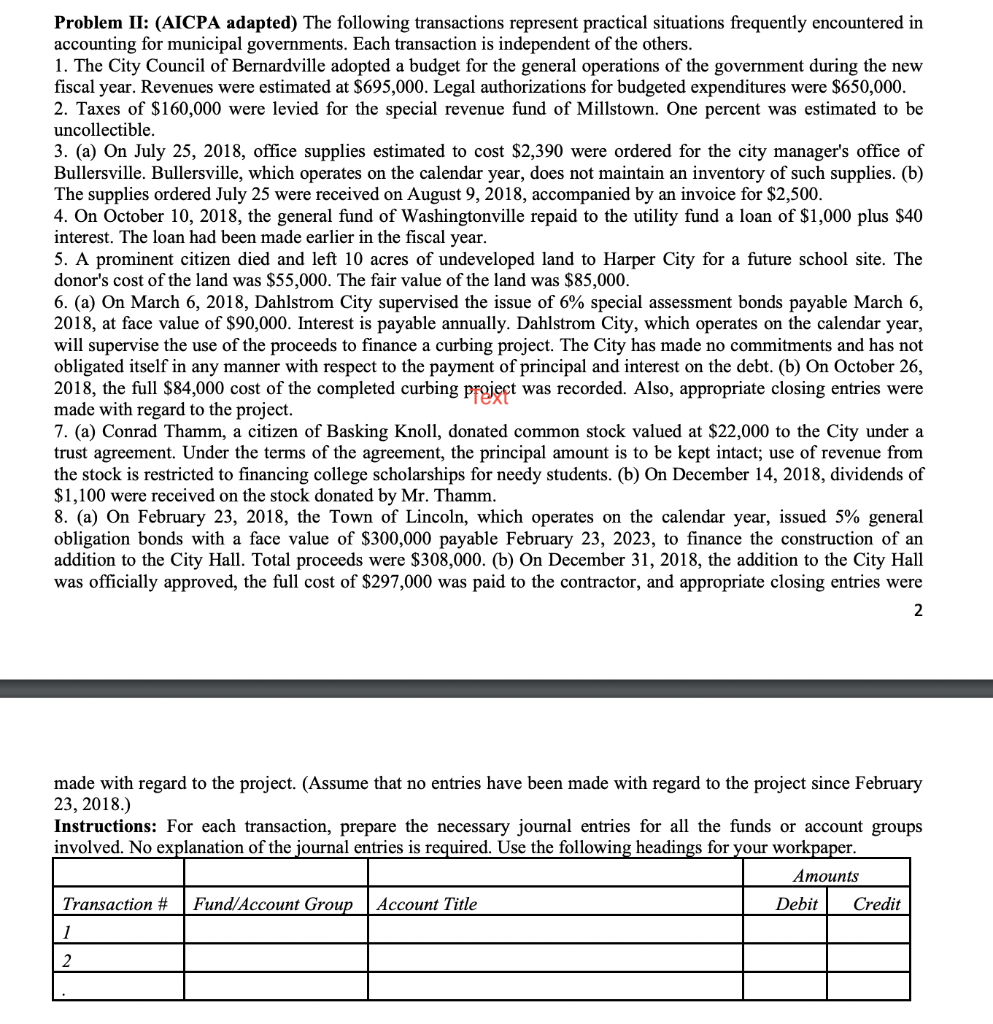  Problem II: (AICPA adapted) The following transactions represent practical situations frequently