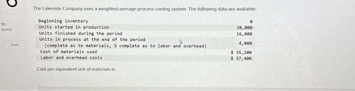  The Lakeside Company uses a weighted-average process costing system. The following