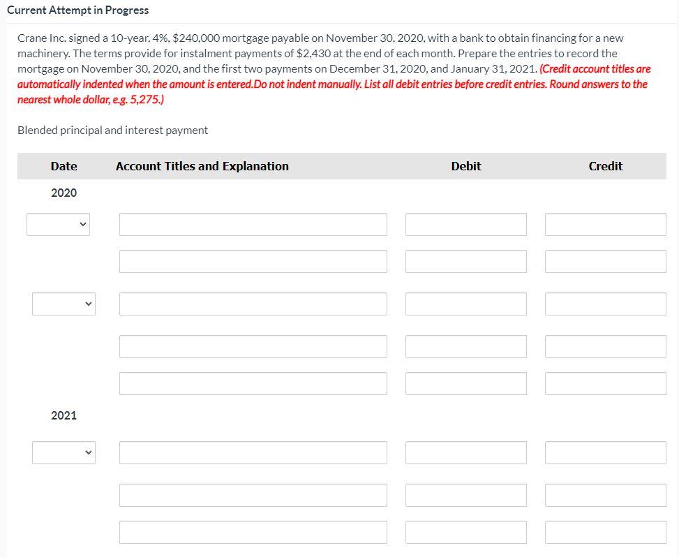 Current Attempt in Progress Crane Inc. signed a 10-year, 4%, $240,000