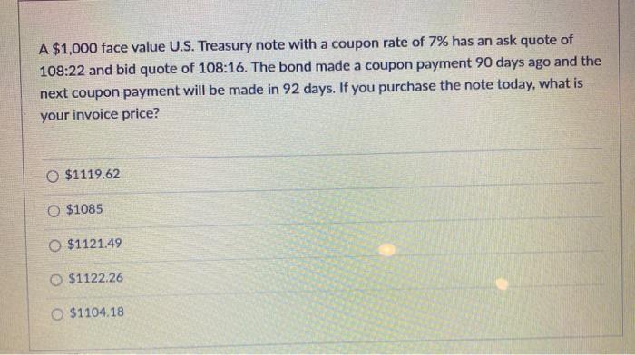  A $1,000 face value U.S. Treasury note with a coupon rate