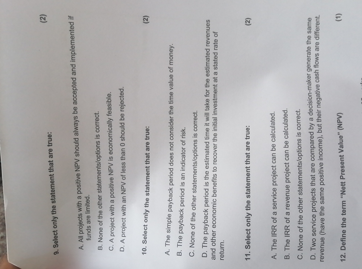  Select only the statement that are true: (2) A. All projects