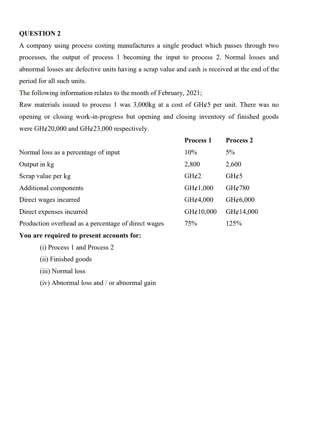 QUESTION 2 A company using process costing manufactures a single product