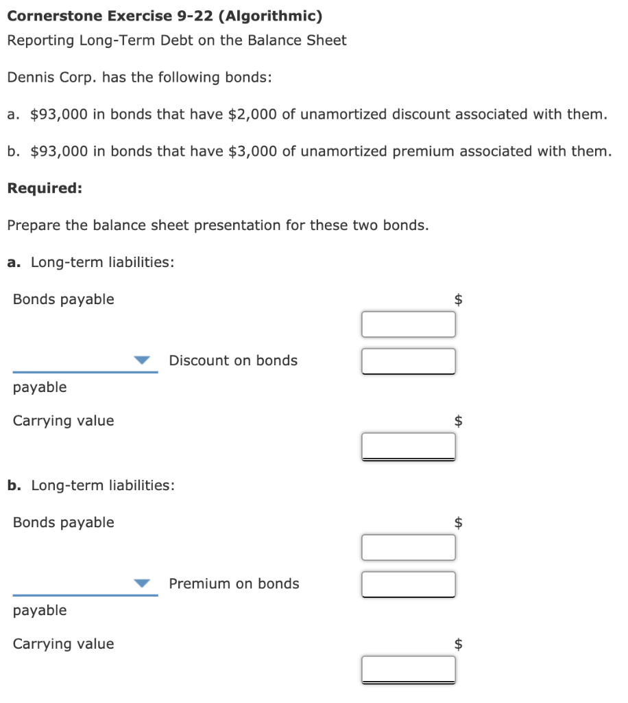  Cornerstone Exercise 9-22 (Algorithmic) Reporting Long-Term Debt on the Balance Sheet