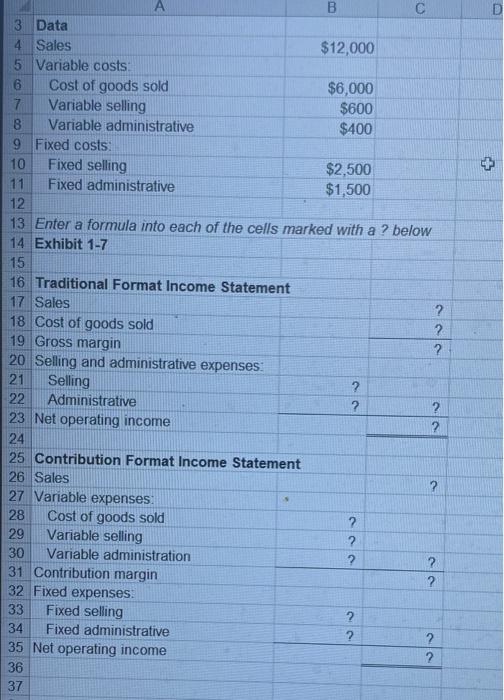  A B 3 Data 4 Sales $12,000 5 Variable costs: 6