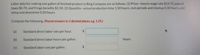  pls show work thank you Labor data for making one gallon