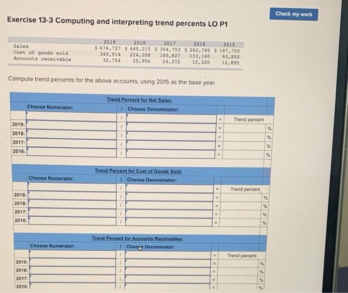  Check my work Exercise 13-3 Computing and interpreting trend percents LO