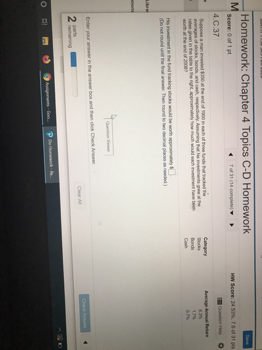  MATHIJU JUJI I LUL Save Homework: Chapter 4 Topics C-D Homework