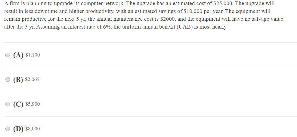  A firm is planning to upgrade its computer network. The upgrade