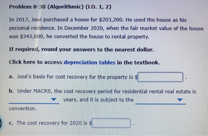  Problem 8-30 (Algorithmic) (LO. 1, 2) In 2017, Jos purchased a