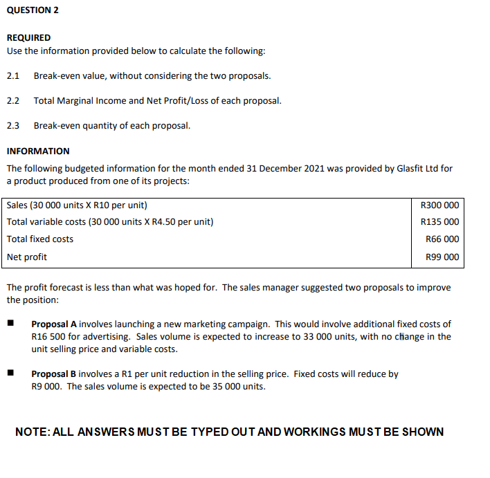 QUESTION 2 REQUIRED Use the information provided below to calculate the