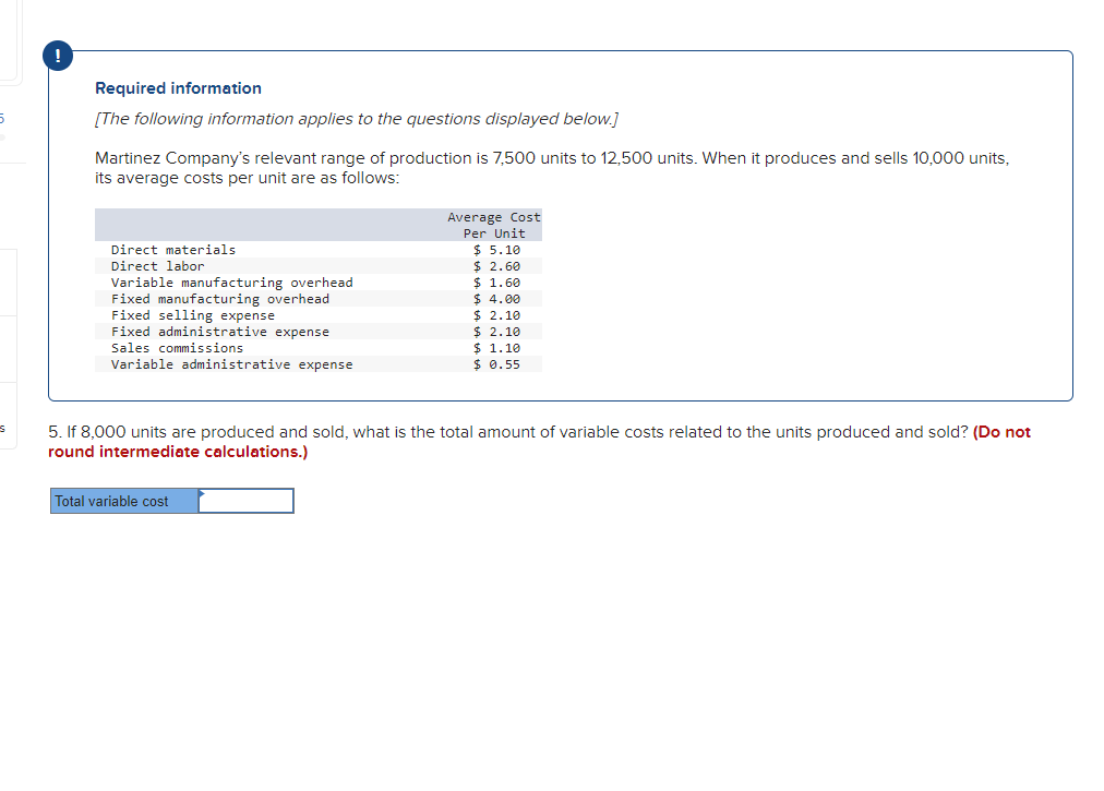 units to 12,500 units. When it produces and sells 10,000 units, its