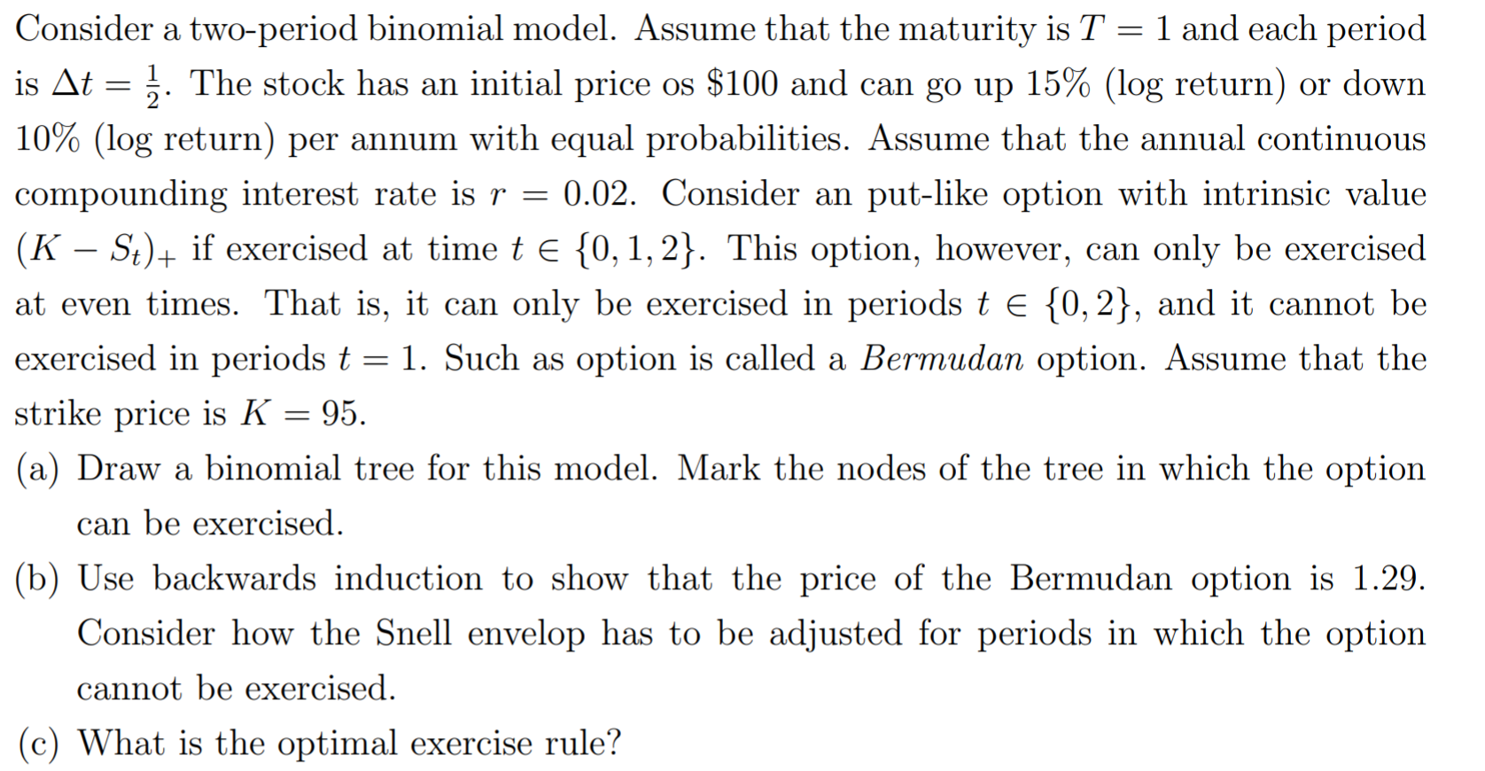 + Consider a two-period binomial model. Assume that the maturity is