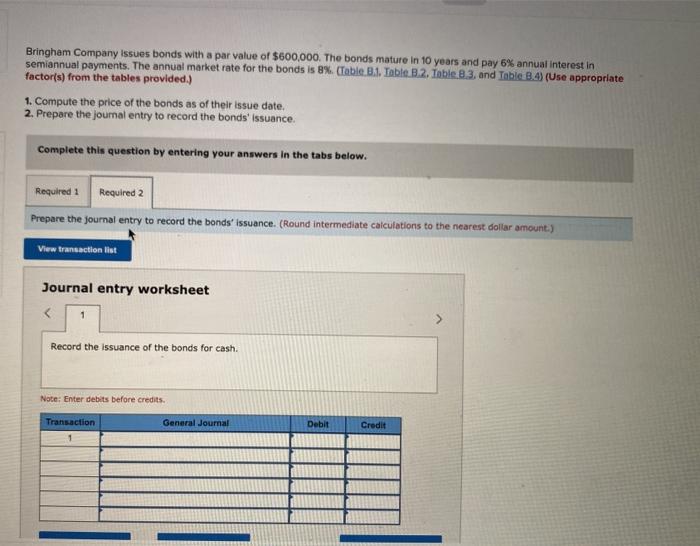 bond issuance LO C2 Bringham Company issues bonds with a par value