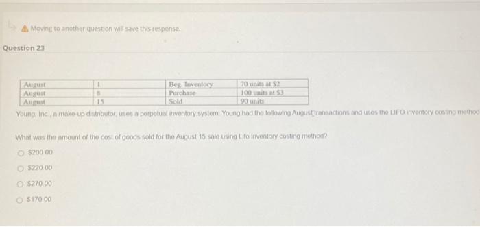  Moving to another question will save this response Question 23 August
