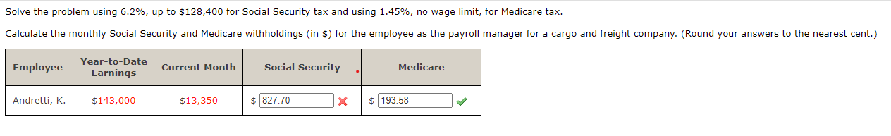  Solve the problem using 6.2%, up to $128,400 for Social Security