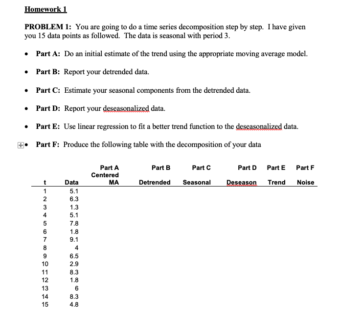 Homework 1 PROBLEM 1: You are going to do a time