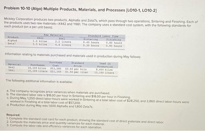  Problem 10-10 (Algo) Multiple Products, Materials, and Processes (LO10-1, LO10-2] Mickley