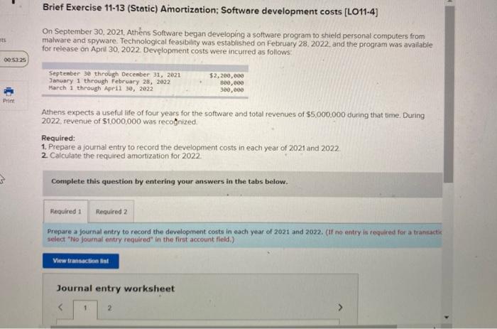  Brief Exercise 11-13 (Static) Amortization Software development costs [LO11-4) On September