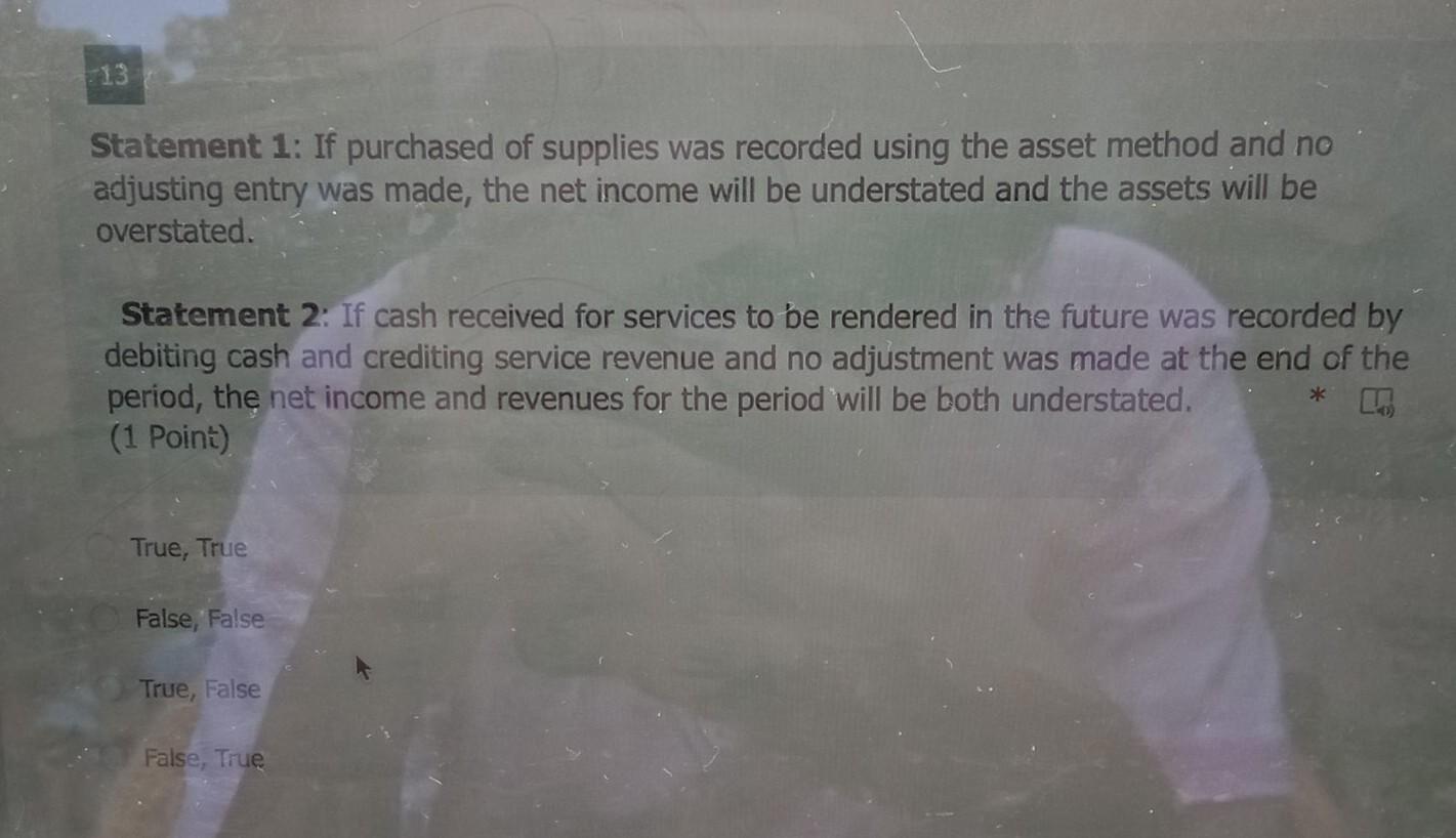  please answer all the questions immediately thankyou always 13 Statement 1: