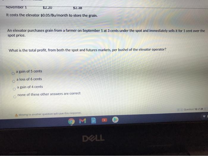 grain from farmers. Assume the following prices. Date Spot Price /Bu March