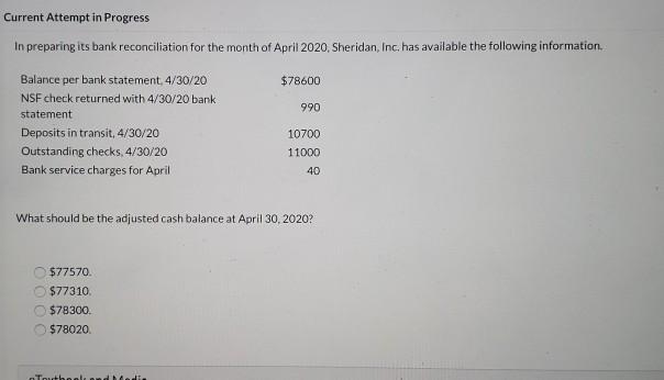 Current Attempt in Progress In preparing its bank reconciliation for the