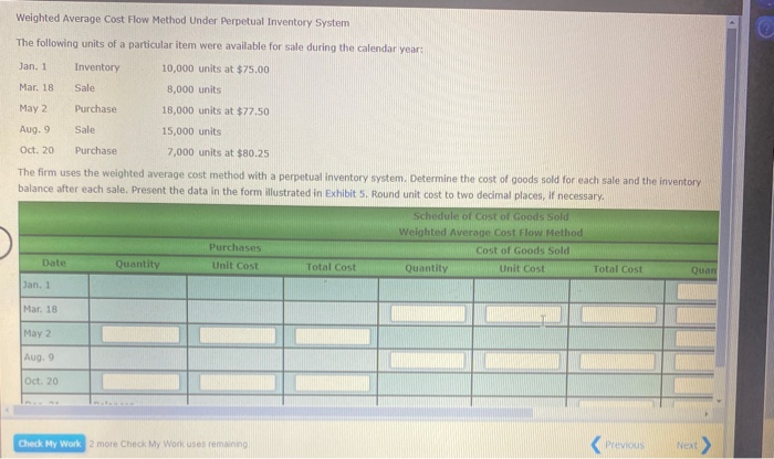  Weighted Average Cost Flow Method Under Perpetual Inventory System The following