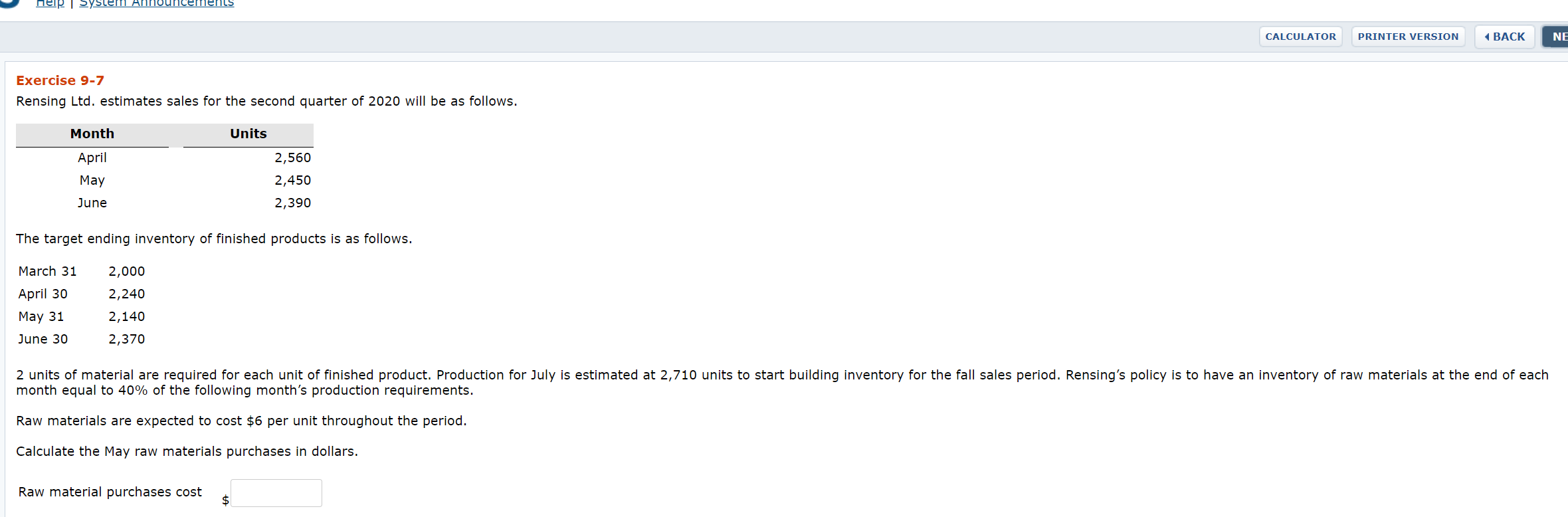 CALCULATOR Exercise 9-7 Rensing Ltd. estimates sales for the second quarter of