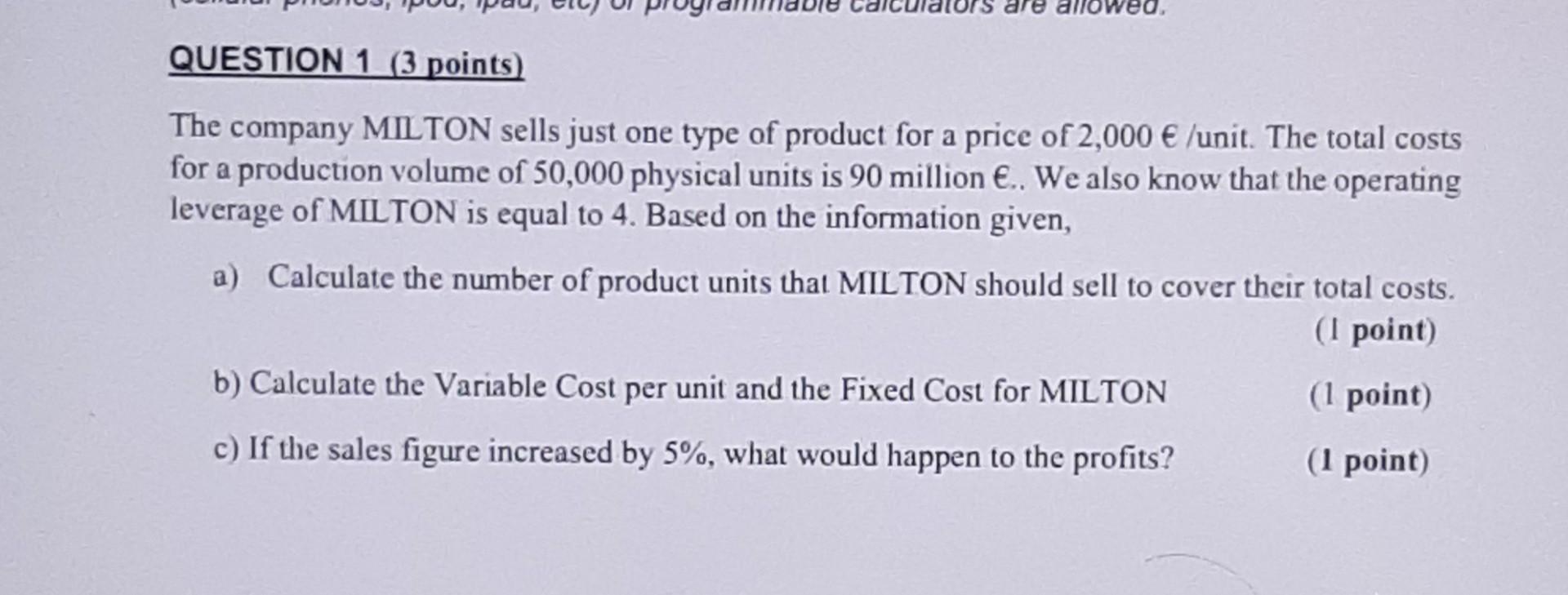 please explain step by step!!! are allowed. QUESTION 1 (3 points The