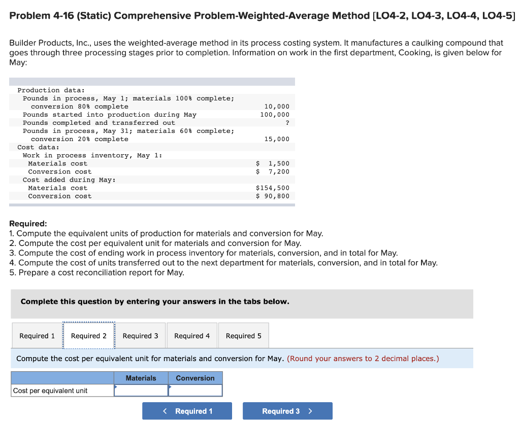 Products, Inc., uses the weighted average method in its process costing system.