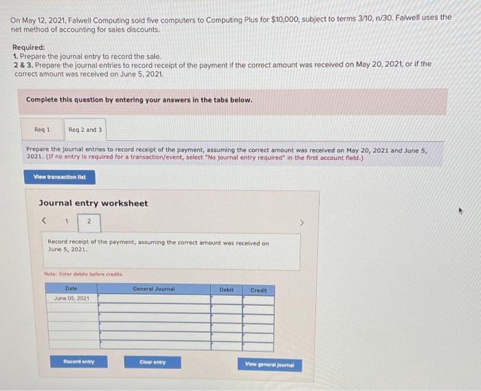 of accounting for sales discounts, Required: 1. Prepare the journal entry to
