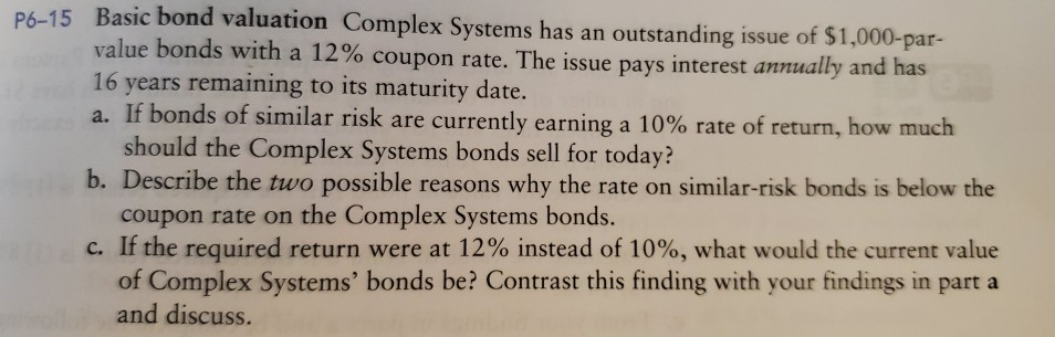  Please show me the steps P6-15 Basic bond valuation Complex Systems