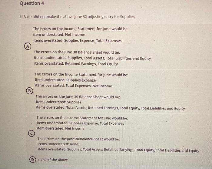  Question 4 if Baker did not make the above June 30