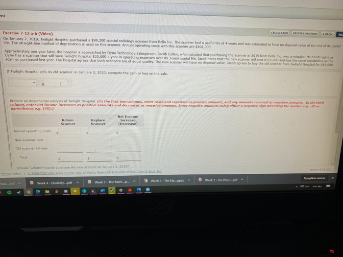 January 2, 2019, Twilight Hospital purchased a $99,200 special radiology scanner from