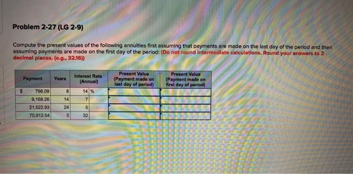 please show work. i will rate Problem 2-27 (LG 2-9) Compute the