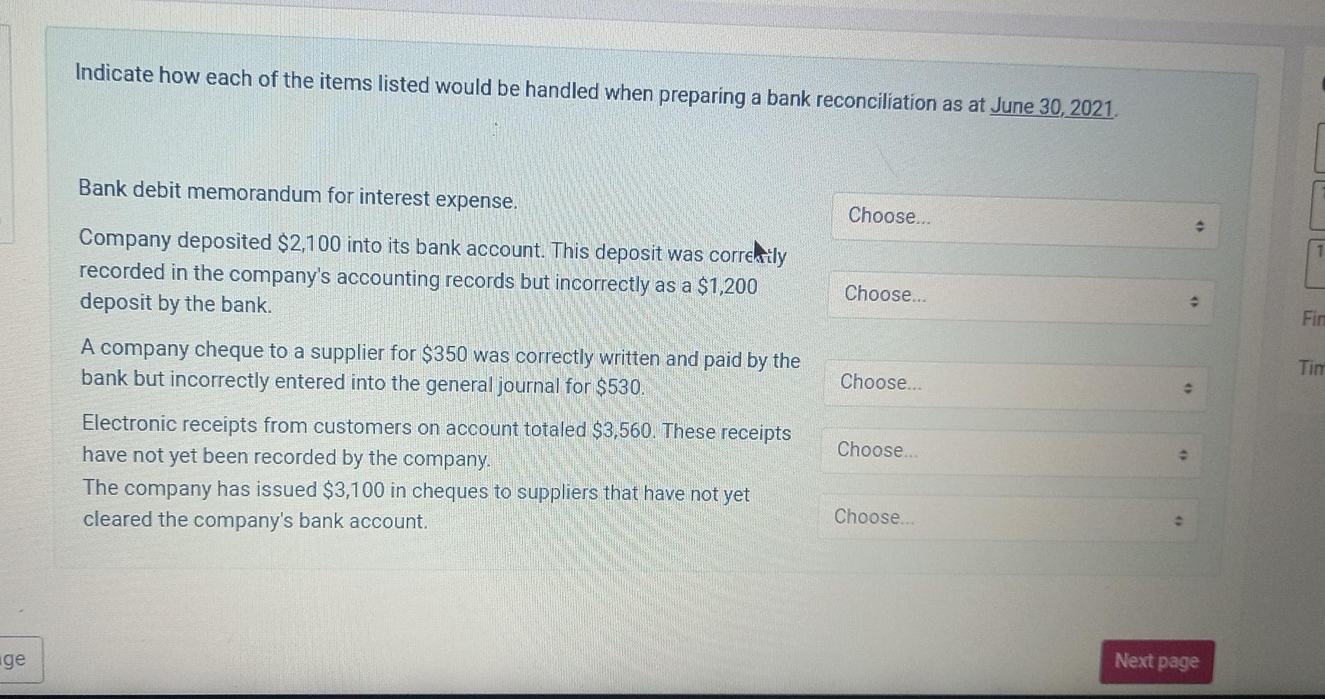Indicate how each of the items listed would be handled when