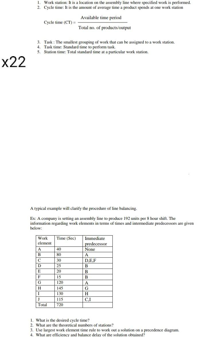 1. Work station: It is a location on the assembly line