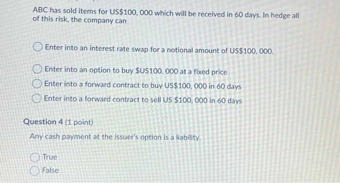  ABC has sold items for US$ 100, 000 which will be